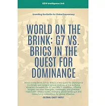 World On The Brink： G7 Vs. BRICS In The Quest For Dominance