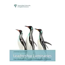 Leadership Luminaries： Cross─cultural empirical analyses of leadership styles and practices