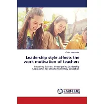 Leadership style affects the work motivation of teachers