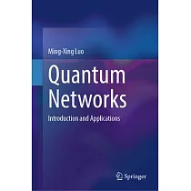Quantum Networks： Introduction and Applications