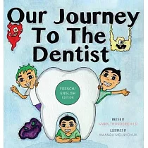 Our Journey to the Dentist [French/English Edition]
