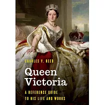 Queen Victoria： A Reference Guide to Her Life and Works