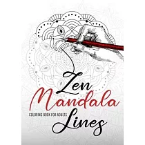Zen Mandala Lines Coloring Book for Adults： Reverse Coloring Book for Adults Outlines Coloring Book Mandalas