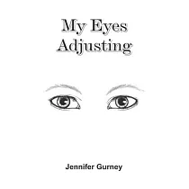 My Eyes Adjusting