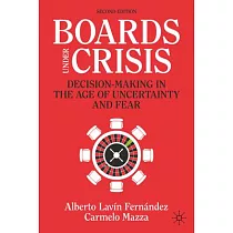 Boards Under Crisis： Decision─Making in the Age of Uncertainty and Fear