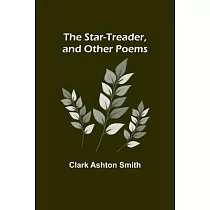 The Star─Treader， and other poems