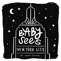 Baby Sees New York City： A High─Contrast Board Book for Babies