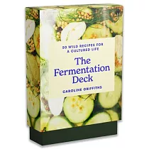 The Fermentation Deck： 50 Wild Recipes for a Cultured Life