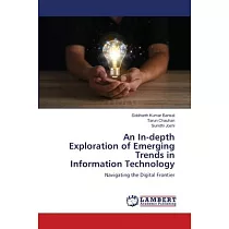 An In─depth Exploration of Emerging Trends in Information Technology