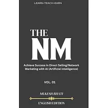 The NM： Achieve Success in Direct Selling/Network Marketing with AI (Artificial Intelligence)