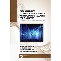 Data Analytics， Computational Statistics， and Operations Research for Engineers： Methodologies and Applications