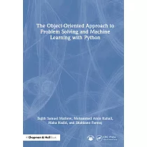 The Object─Oriented Approach to Problem Solving and Machine Learning with Python