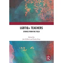 Lgbtiq+ Teachers： Stories from the Field