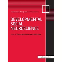 Developmental Social Neuroscience： A Special Issue of Social Neuroscience