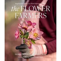 The Flower Farmers： Inspiration and Advice from Expert Growers
