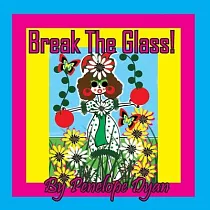 Break The Glass!