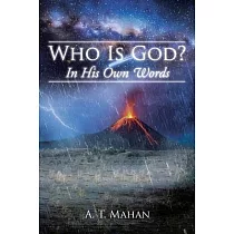Who Is God?： In His Own Words