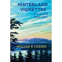 Hinterland Vignettes： Wildlife Poetry