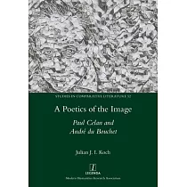 A Poetics of the Image： Paul Celan and André du Bouchet