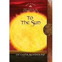 To the Sun： Book Eleven of The Circle of Ceridwen Saga