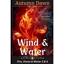 Wind & Water： Fire， Stone & Water