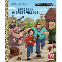 MINECRAFT麥塊小金書(電影改編故事，學齡前適讀)Uproar in Midport Village (A MINECRAFT MOVIE) (Little Golden Book)