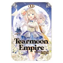 Tearmoon Empire： Volume 11 (Light Novel)