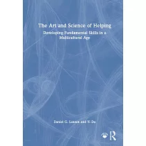 The Art and Science of Helping： Developing Fundamental Skills in a Multicultural Age