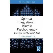 Spiritual Integration in Islāmic Psychotherapy： Unveiling the Therapist’s Soul