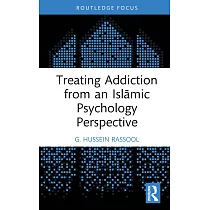 Treating Addiction from an Islāmic Psychology Perspective