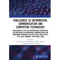 Challenges in Information， Communication and Computing Technology： Proceedings of the 2nd International Conference on Challenges in Information， Commu