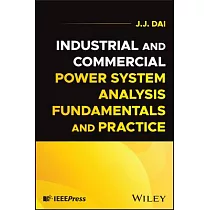 Industrial and Commercial Power System Analysis Fundamentals and Practice