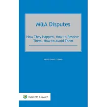M&A Disputes： How They Happen， How to Resolve Them， How to Avoid Them