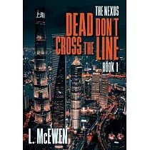 Dead Don’t Cross The Line