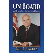 On Board： My Life in the Navy， Government， and Business