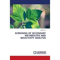 Screening of Secondary Metabolites and Bioactivity Analysis