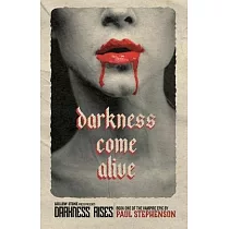 Darkness Come Alive： Book one of the vampire epic， Darkness Rises