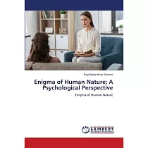 Enigma of Human Nature： A Psychological Perspective