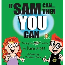 If Sam Can Then You Can： Finding The Magic Within