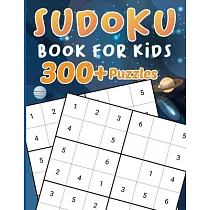 Sudoku for Kids 300+ Puzzles： 300 Sudoku Puzzles For Kids， Activity Book for Children