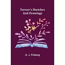 Turner’s Sketches and Drawings
