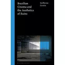 Brazilian Cinema and the Aesthetics of Ruins