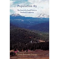 Population 85： The Story of a Small town in Northern California