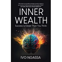 Inner Wealth： Success is Closer Than You Think