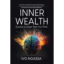 Inner Wealth： Success is Closer Than You Think