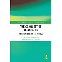 The Conquest of Al─Andalus： A Translation of Fatḥ Al─Andalus