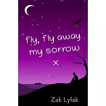 Fly， Fly Away My Sorrow