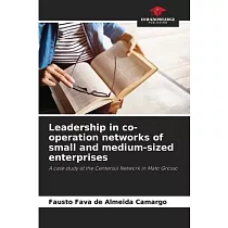 Leadership in co─operation networks of small and medium─sized enterprises