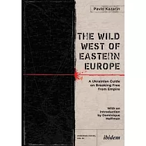 The Wild West of Eastern Europe