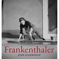 Frankenthaler： Revised and Expanded Edition